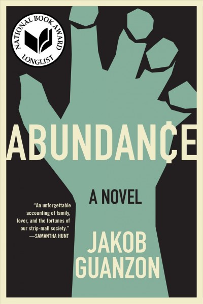 Abundance : a novel / Jakob Guanzon.