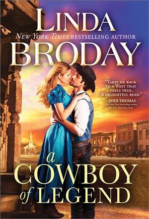 A cowboy of legend / Linda Broday.