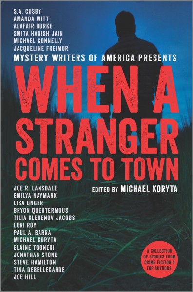 When a stranger comes to town / edited by Michael Koryta.