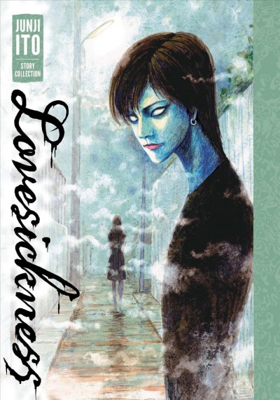 Lovesickness : Junji Ito story collection / story & art by Junji Ito ; translation & adaption : Jocelyne Allen ; touch-up art & lettering : Eric Erbes ; cover & graphic design : Adam Grano.