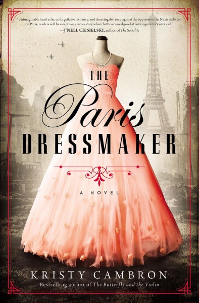 The Paris dressmaker / Kristy Cambron.