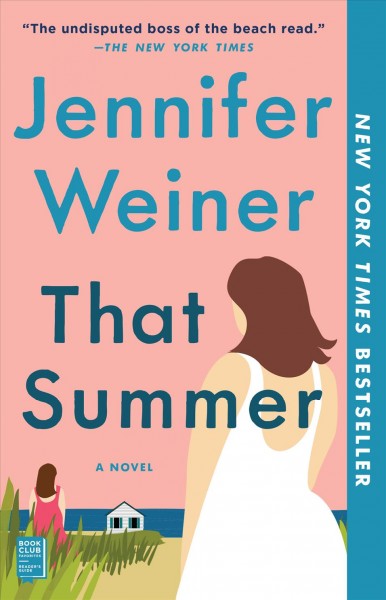 That summer : a novel / Jennifer Weiner.