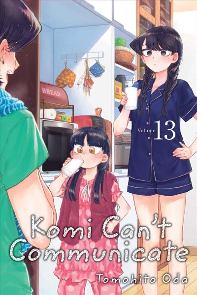 Komi can't communicate. Volume 13 / story and art by Tomohito Oda ; English translation & adaptation, John Werry ; touch-up art & lettering, Eve Grandt.