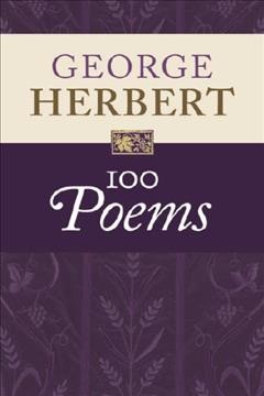 100 poems / George Herbert ; selected and edited by Helen Wilcox.
