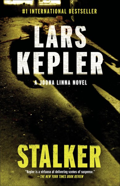 Stalker / Lars Kepler ; translated from the Swedish by Neil Smith.