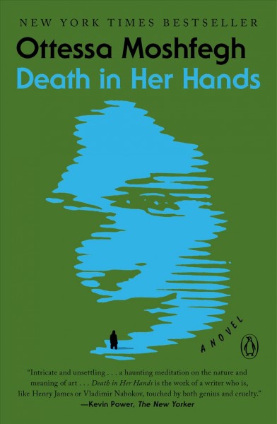 Death in her hands / Ottessa Moshfegh.