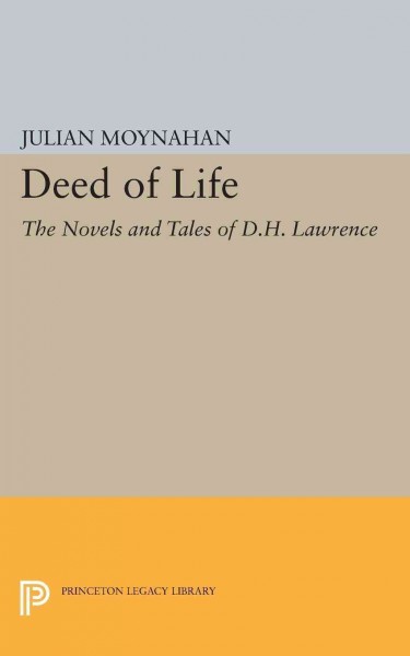 The deed of life : the novels and tales of D.H. Lawrence.