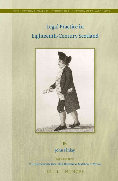 Legal practice in eighteenth-century Scotland / by John Finlay.