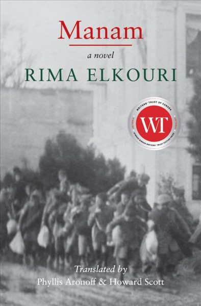 Manam : a novel / Rima Elkouri ; translated by Phyllis Aronoff and Howard Scott.