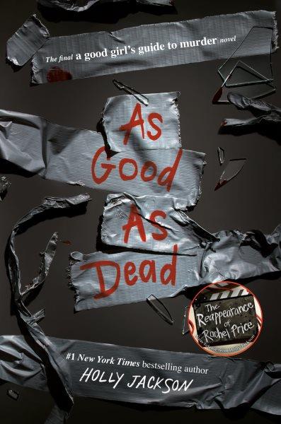 As good as dead : the final A good girl's guide to murder novel / Holly Jackson.