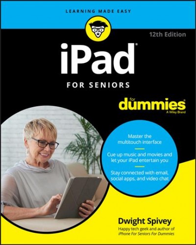 iPad for seniors for dummies® / by Dwight Spivey.