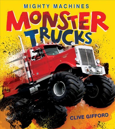 Monster trucks / Clive Gifford.