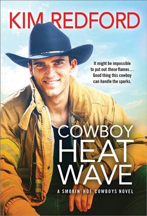 Cowboy heat wave / Kim Redford.