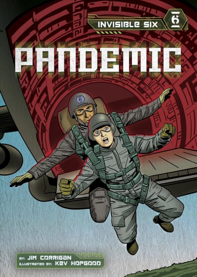 Pandemic / by: Jim Corrigan ; illustrated by: Kev Hopgood.