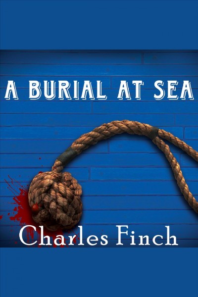 A burial at sea : a mystery [electronic resource] / Charles Finch.