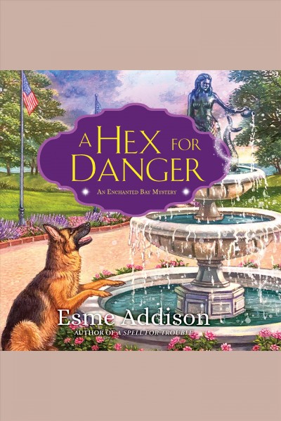 A hex for danger [electronic resource] / Esme Addison.