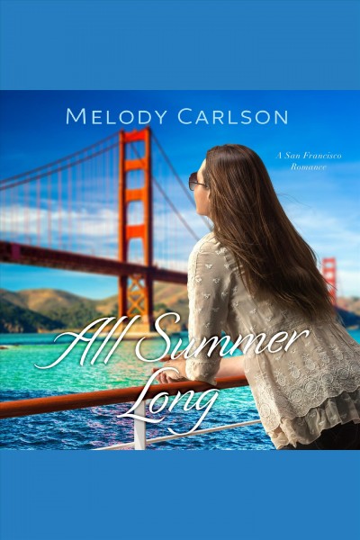 All summer long [electronic resource] / Melody Carlson.