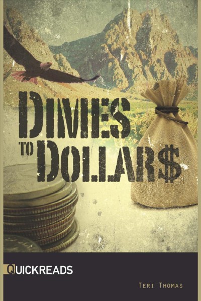 Dimes to dollars [electronic resource] / Teri Thomas.