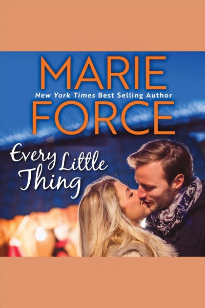 Every little thing [electronic resource] / Marie Force.