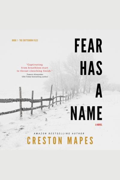Fear has a name [electronic resource] / Creston Mapes.