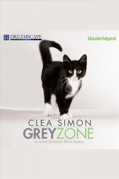 Grey zone [electronic resource] / Clea Simon.