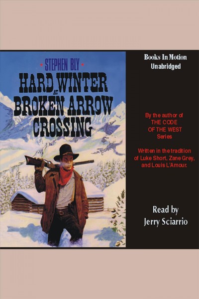 Hard winter at Broken Arrow Crossing [electronic resource].