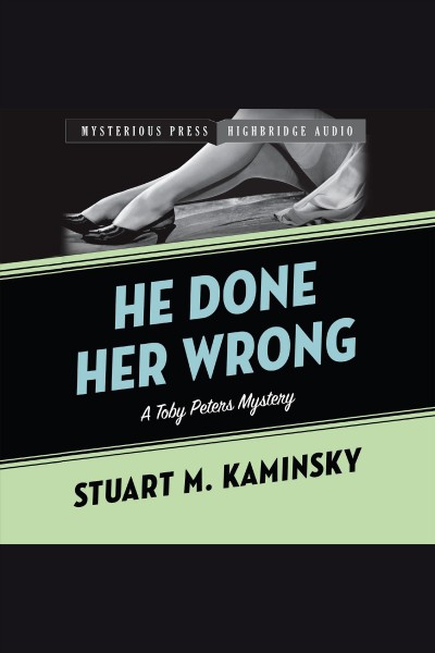 He done her wrong [electronic resource] / Stuart Kaminsky.