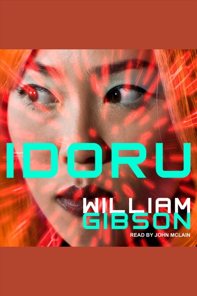 Idoru [electronic resource] / William Gibson.