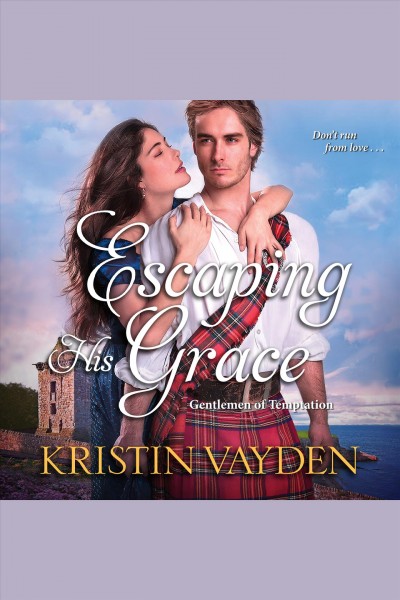 Escaping his grace [electronic resource] / Kristin Vayden.