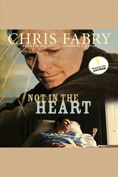 Not in the heart [electronic resource] / Chris Fabry.