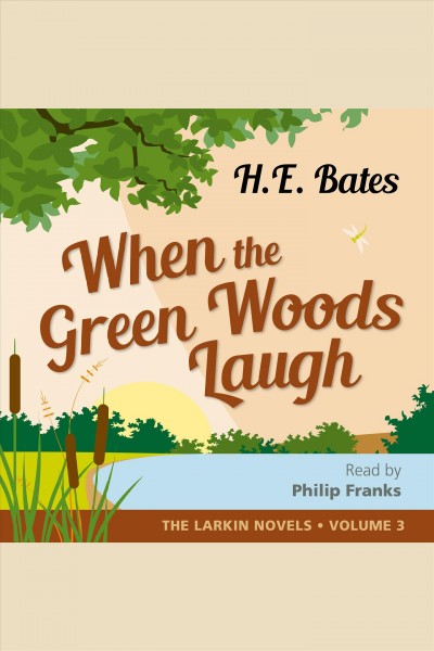 When the green woods laugh (#3) [electronic resource] / H.E. Bates.