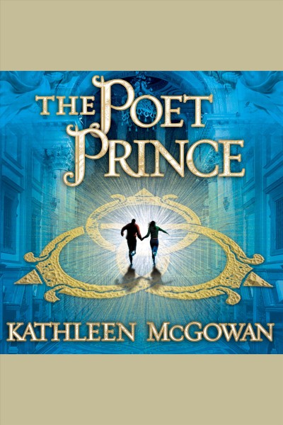 The poet prince [electronic resource] / Kathleen McGowan.