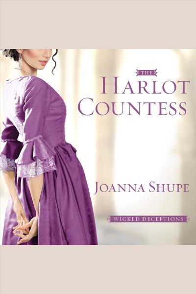 The harlot countess [electronic resource] / Joanna Shupe.