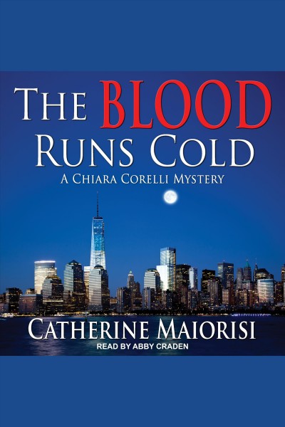The blood runs cold [electronic resource] / Catherine Maiorisi.
