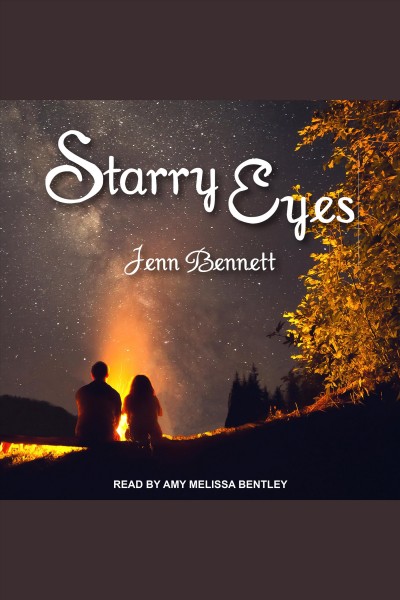 Starry eyes [electronic resource] / Jenn Bennett.