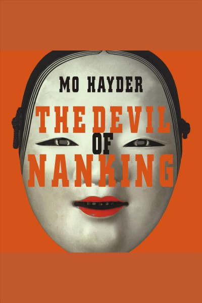 The devil of Nanking [electronic resource] / Mo Hayder.