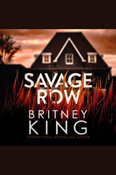 Savage row [electronic resource] / Britney King.
