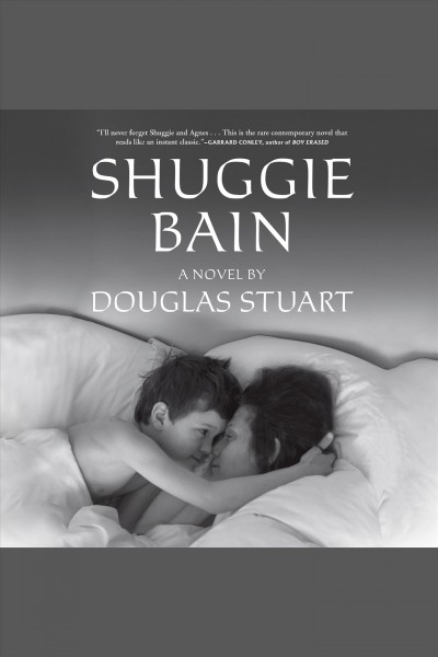 Shuggie Bain : a novel [electronic resource] / Douglas Stuart.