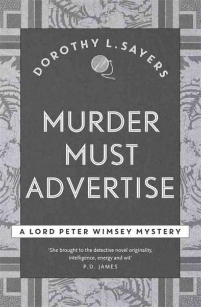 Murder must advertise / Dorothy L. Sayers ; with an introducton by Peter Robinson.