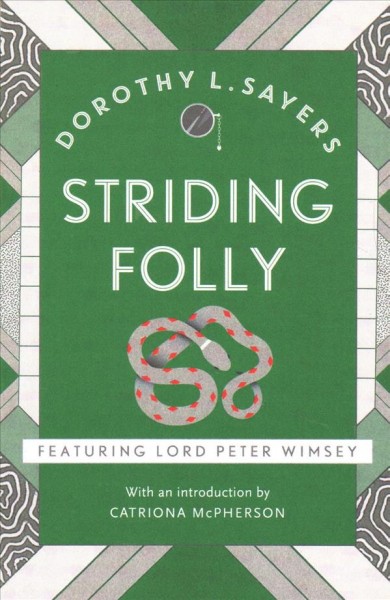 Striding folly / Dorothy L. Sayers ; with an introduction by Catriona McPherson.