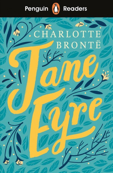 Jane Eyre / Charlotte Brontë ; retold by Anna Trewin ; illustrated by Hannah Peck.