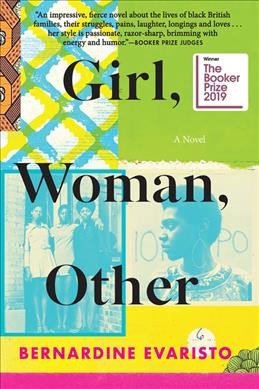 Girl, woman, other : a novel / Bernardine Evaristo.