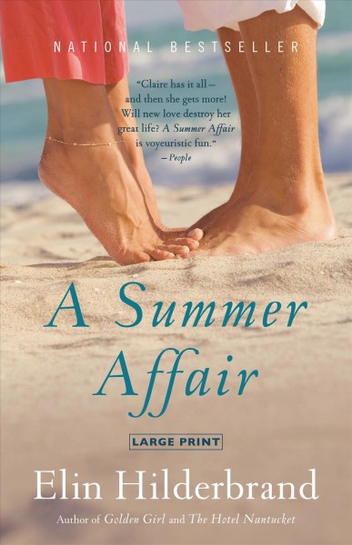 A summer affair [large print] : a novel / Elin Hilderbrand.