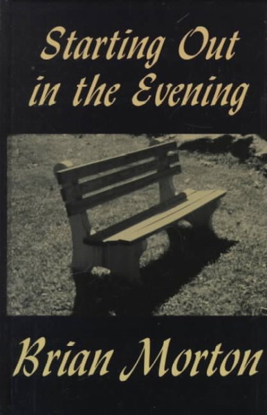 Starting out in the evening / Brian Morton.