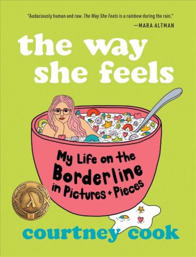 The way she feels : my life on the borderline in pictures and pieces / Courtney Cook.