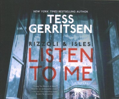Listen to me [sound recording] / Tess Gerritsen.