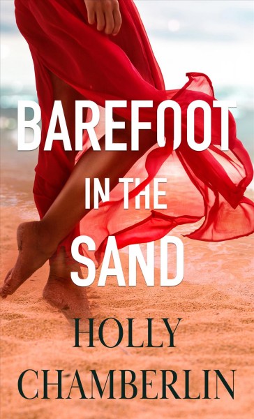 Barefoot in the sand / Holly Chamberlin.