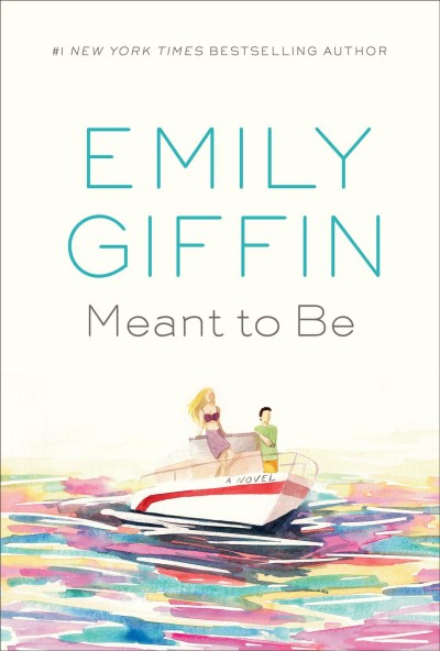 Meant to be [large print] / Emily Giffin.