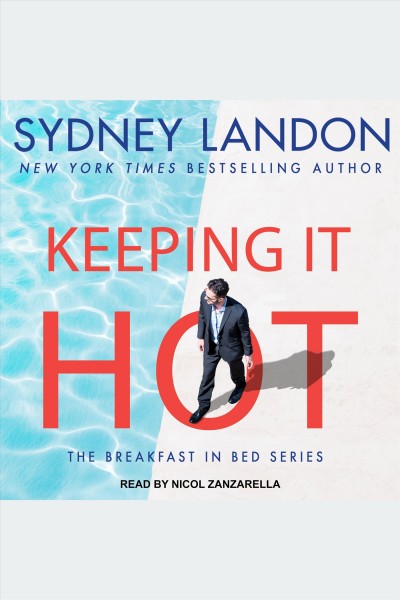 Keeping it hot : the breakfast in bed series [electronic resource] / Sydney Landon.
