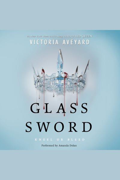 Glass sword [electronic resource] / Victoria Aveyard.